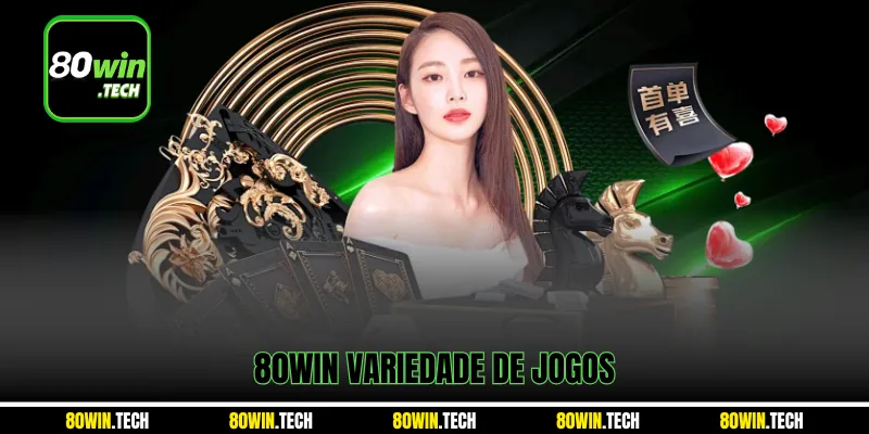  80win variedade de jogos