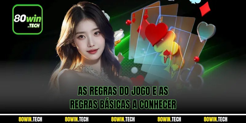 As regras do jogo e as regras básicas a conhecer