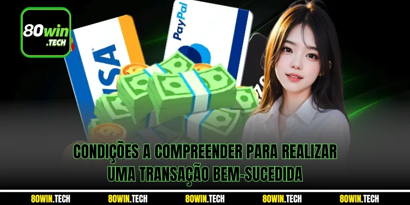 Condições a compreender para realizar uma transação bem-sucedida