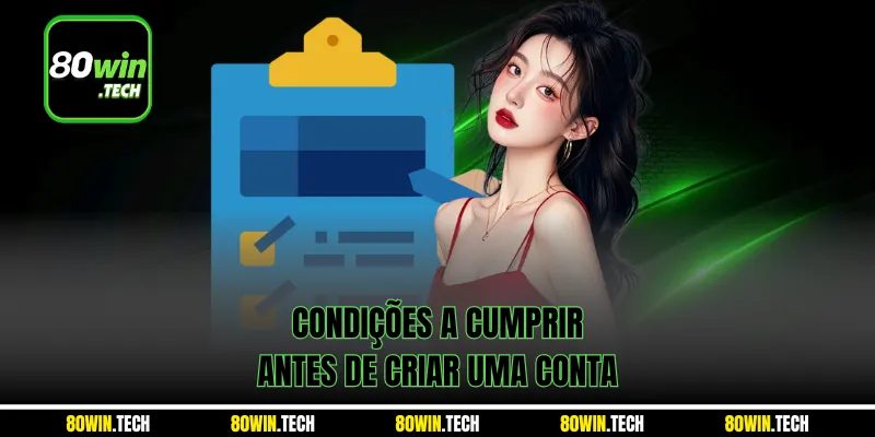 Condições a cumprir antes de criar uma conta