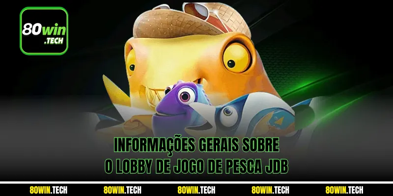 Informações gerais sobre o lobby de Jogo de Pesca JDB