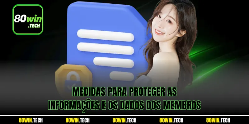 Medidas para proteger as informações e os dados dos membros