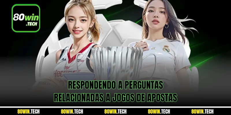 Respondendo a perguntas relacionadas a jogos de apostas