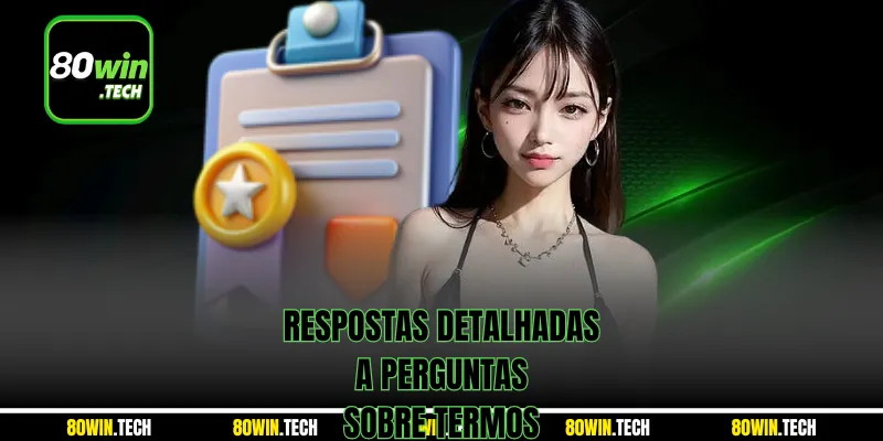 Respostas detalhadas a perguntas sobre termos