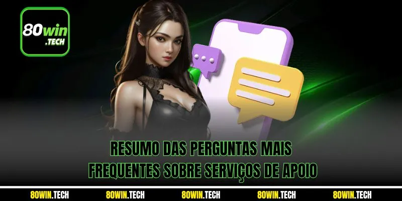 Resumo das perguntas mais frequentes sobre serviços de apoio