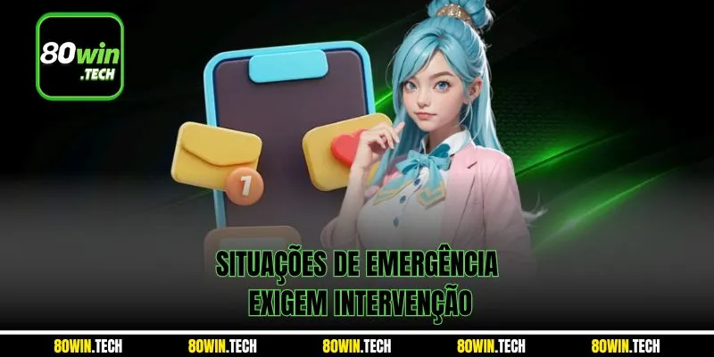 Situações de emergência exigem intervenção