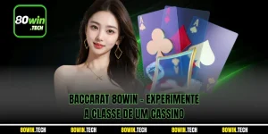 Baccarat 80win - Experimente a classe de um cassino
