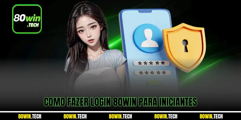 Como fazer login 80win para iniciantes