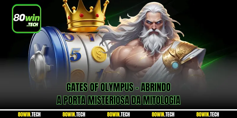 Gates of Olympus - Abrindo a Porta Misteriosa da Mitologia